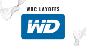 WDC Layoffs